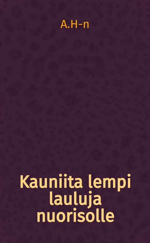 Kauniita lempi lauluja nuorisolle