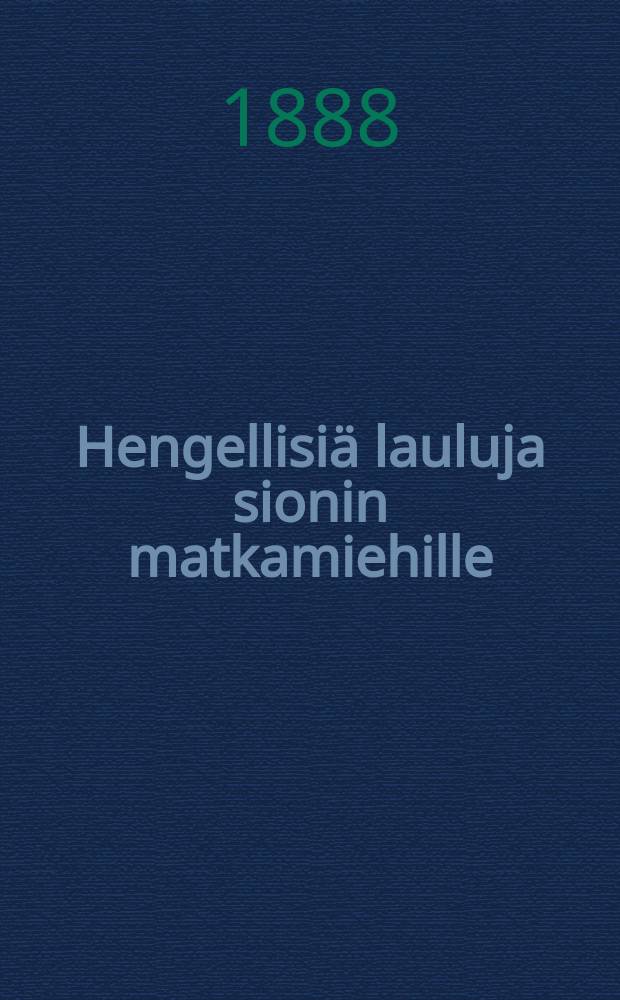 Hengellisiä lauluja sionin matkamiehille