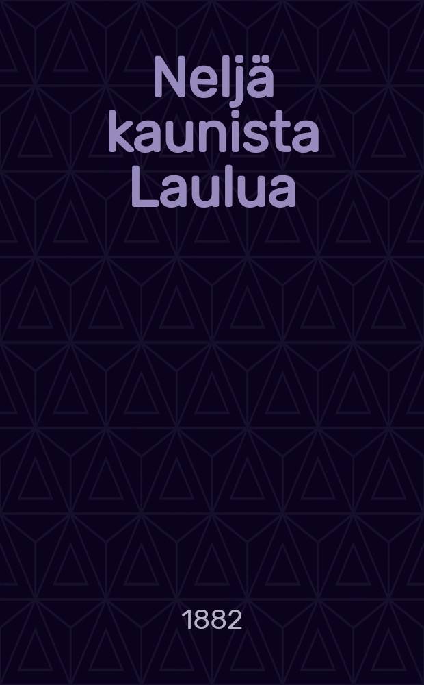 Nelj&auml; kaunista Laulua