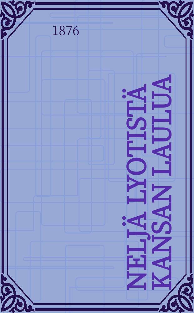 Neljä Lyotistä Kansan Laulua