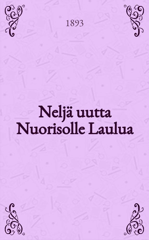 Neljä uutta Nuorisolle Laulua