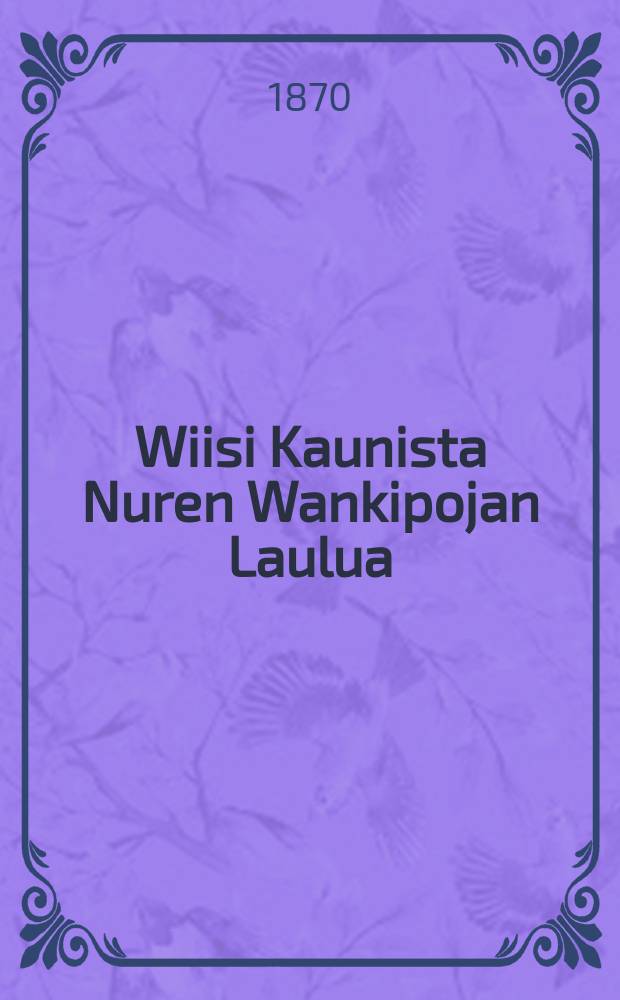 Wiisi Kaunista Nuren Wankipojan Laulua