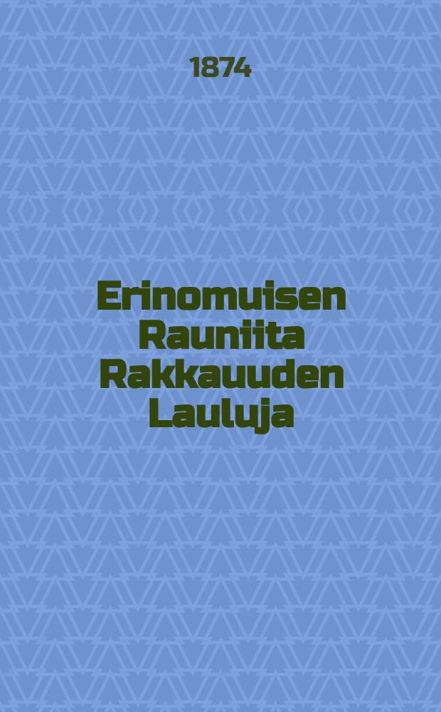 Erinomuisen Rauniita Rakkauuden Lauluja