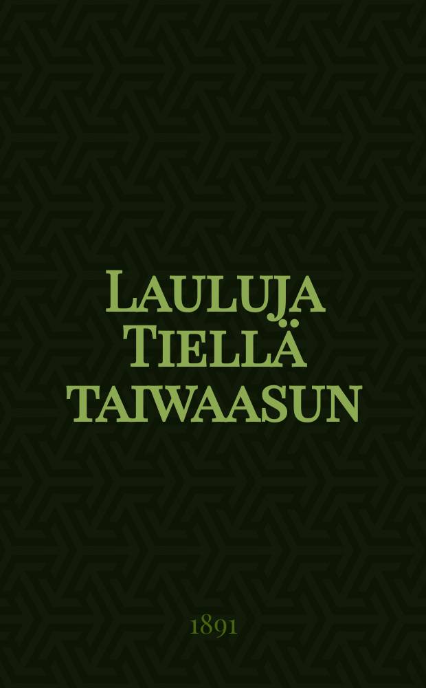Lauluja Tiell&auml; taiwaasun