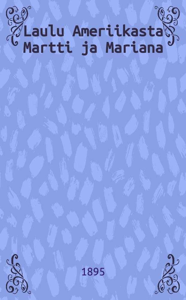 Laulu Ameriikasta Martti ja Mariana