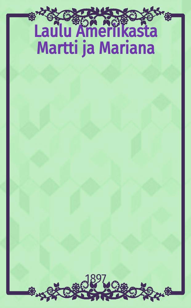 Laulu Ameriikasta Martti ja Mariana