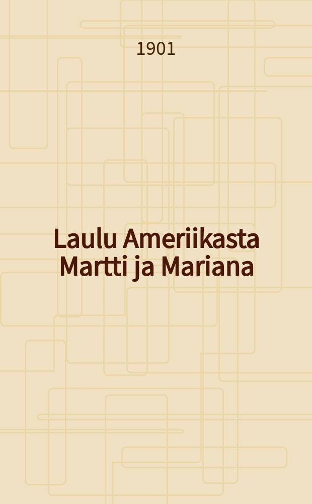 Laulu Ameriikasta Martti ja Mariana : Kalle ja Emma