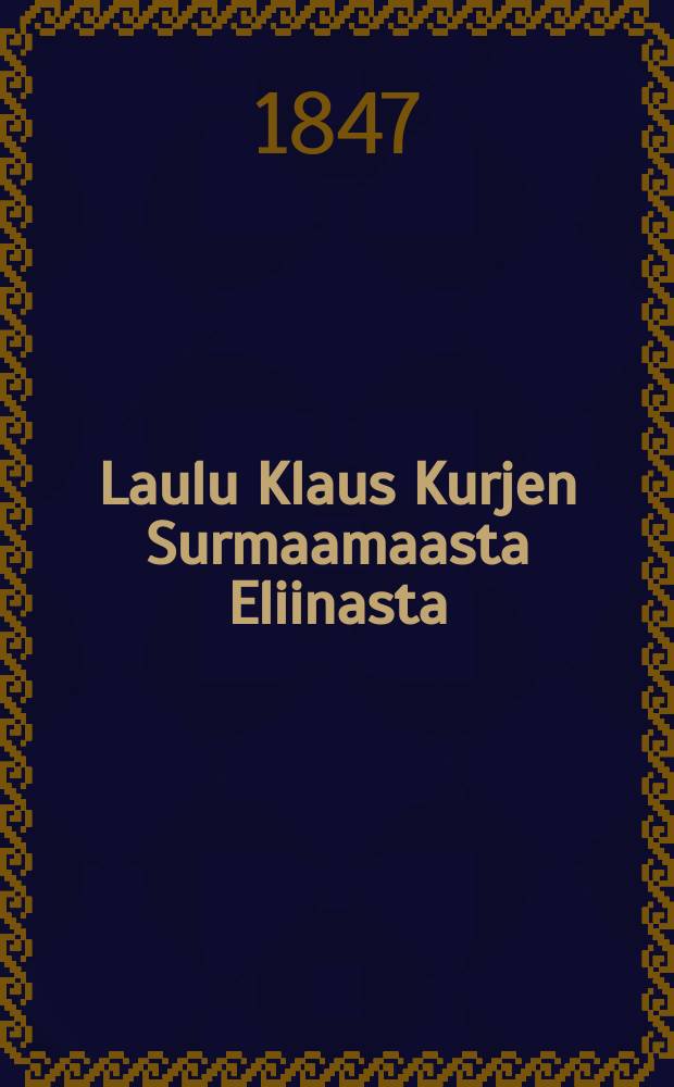Laulu Klaus Kurjen Surmaamaasta Eliinasta