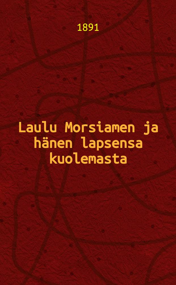 Laulu Morsiamen ja hänen lapsensa kuolemasta