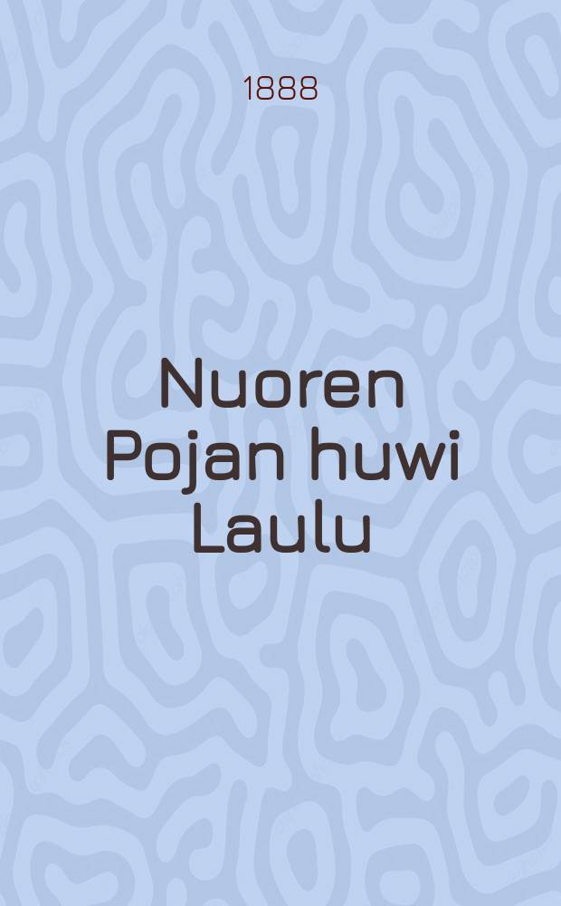 Nuoren Pojan huwi Laulu