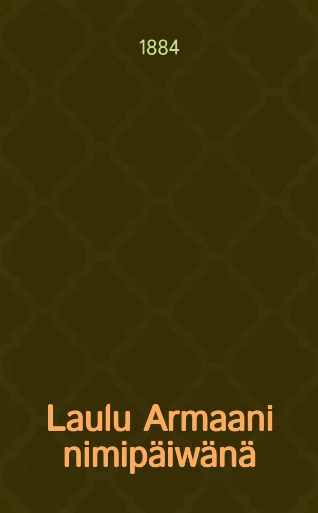 Laulu Armaani nimip&auml;iw&auml;n&auml;