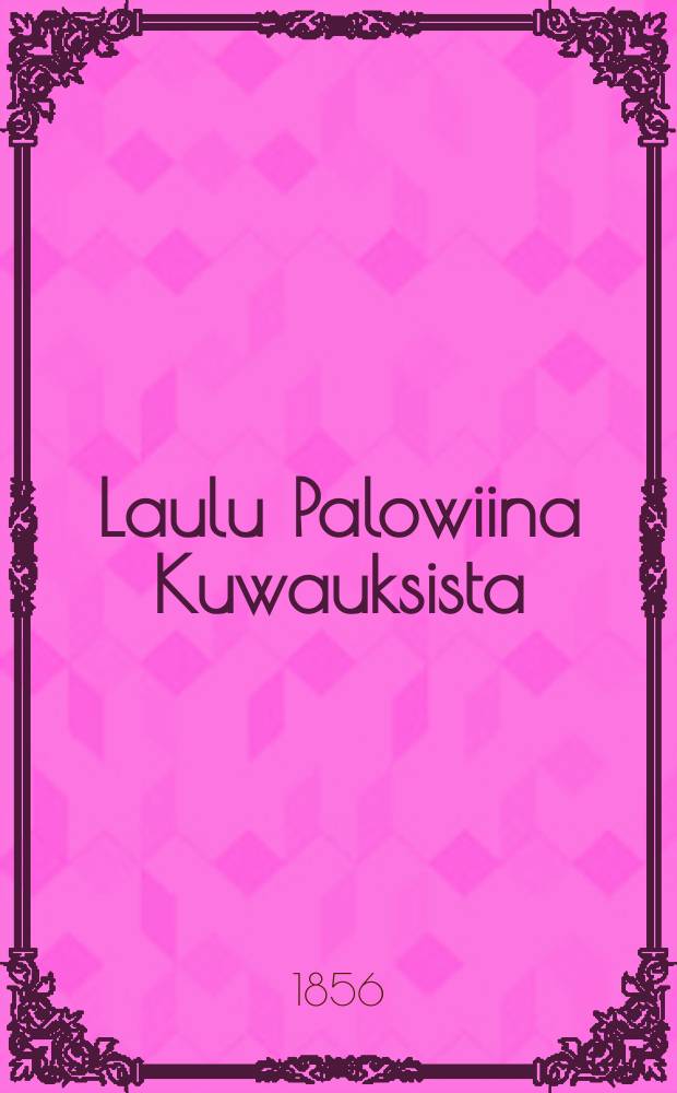 Laulu Palowiina Kuwauksista : Ruots.kiel