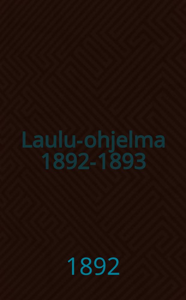 Laulu-ohjelma 1892-1893