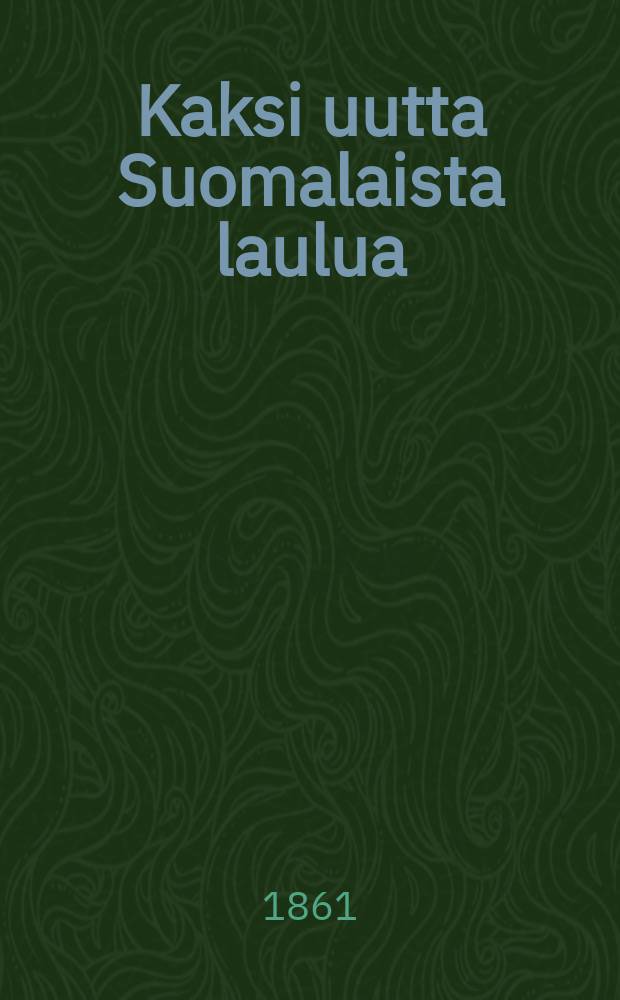 Kaksi uutta Suomalaista laulua