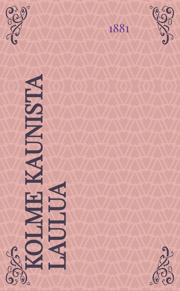 Kolme kaunista laulua