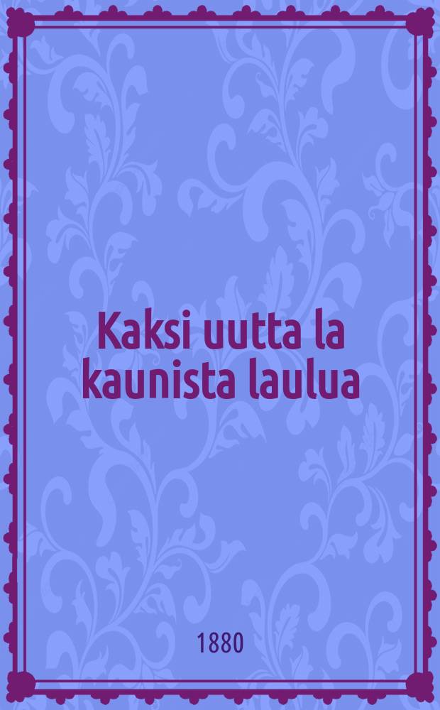 Kaksi uutta la kaunista laulua