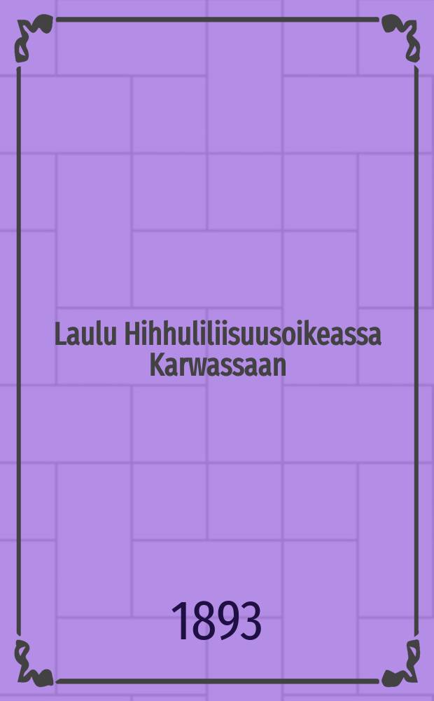 Laulu Hihhuliliisuusoikeassa Karwassaan