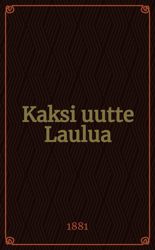 Kaksi uutte Laulua