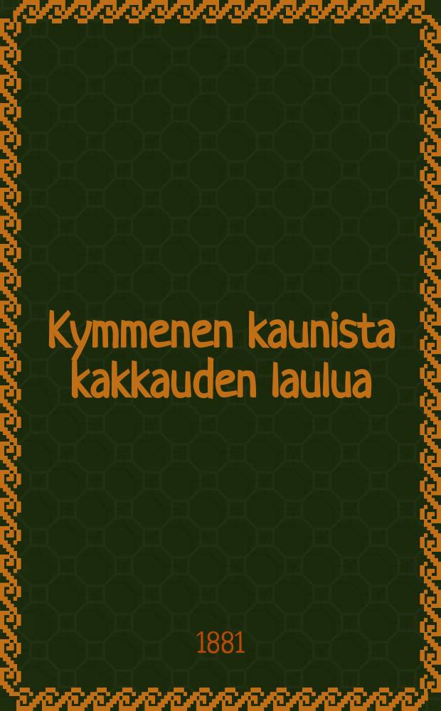 Kymmenen kaunista kakkauden laulua