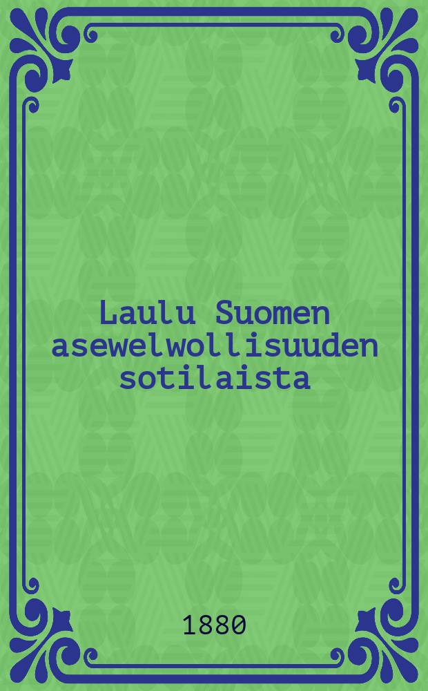 Laulu Suomen asewelwollisuuden sotilaista