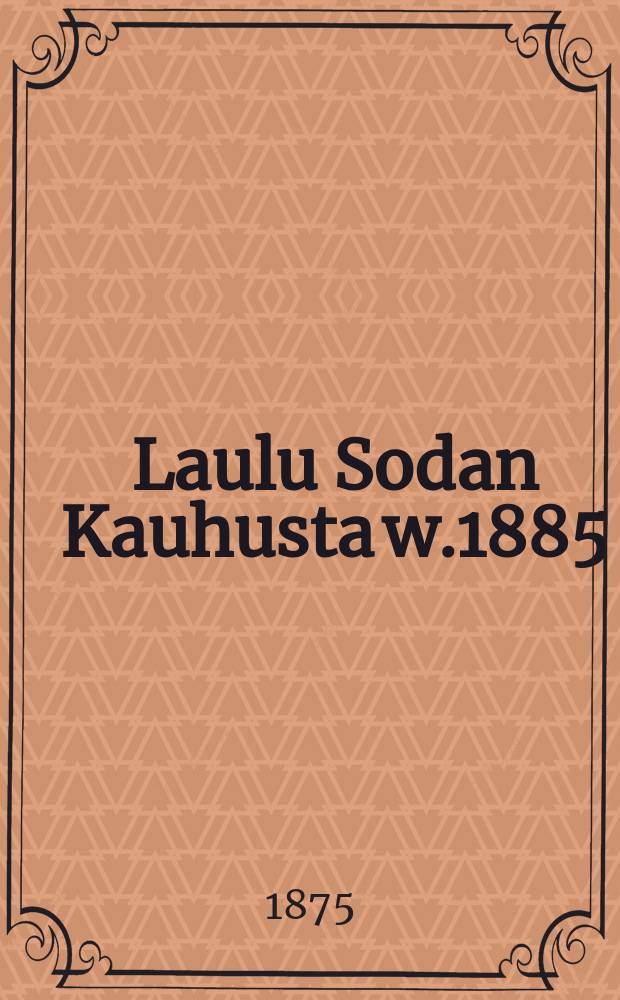 Laulu Sodan Kauhusta w.1885