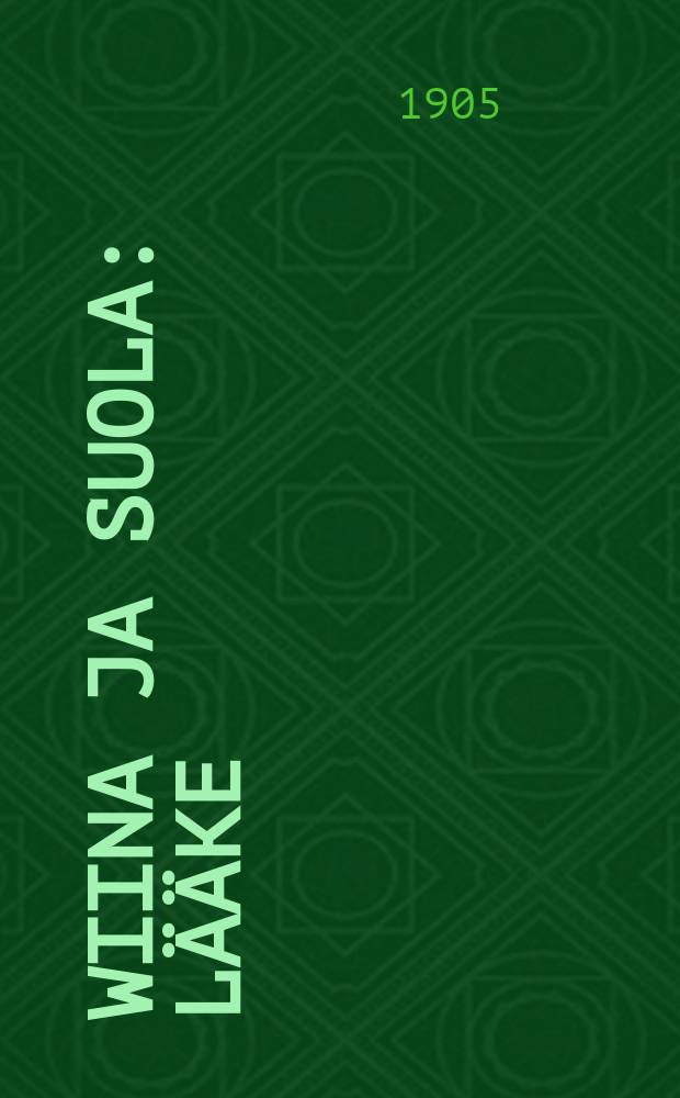 Wiina ja Suola : L&auml;&auml;ke