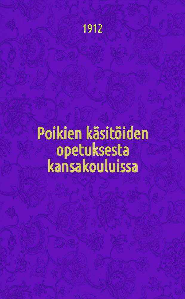Poikien käsitöiden opetuksesta kansakouluissa