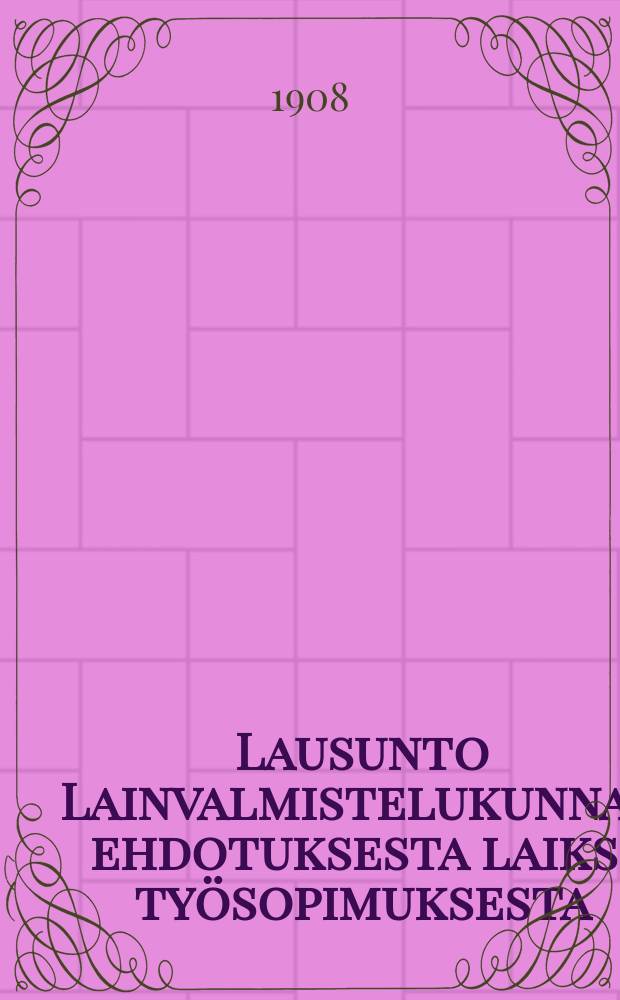 Lausunto Lainvalmistelukunnan ehdotuksesta laiksi ty&ouml;sopimuksesta