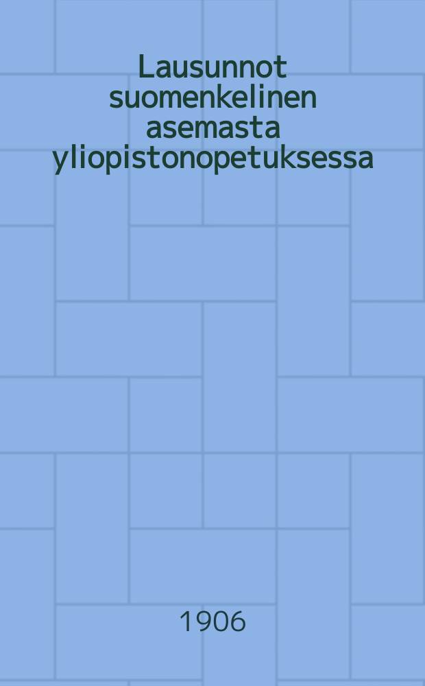 Lausunnot suomenkelinen asemasta yliopistonopetuksessa