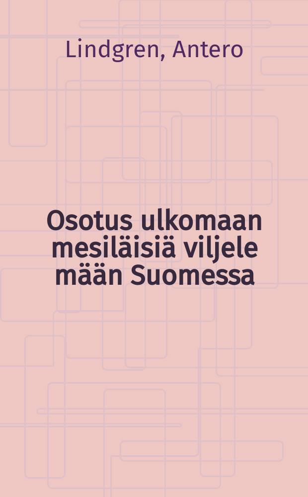 Osotus ulkomaan mesiläisiä viljele mään Suomessa