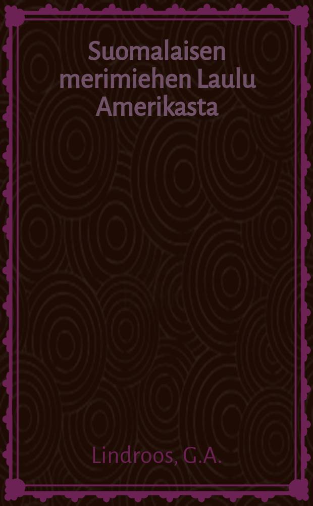 Suomalaisen merimiehen Laulu Amerikasta