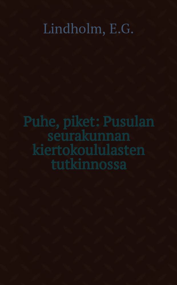 Puhe, piket : Pusulan seurakunnan kiertokoululasten tutkinnossa