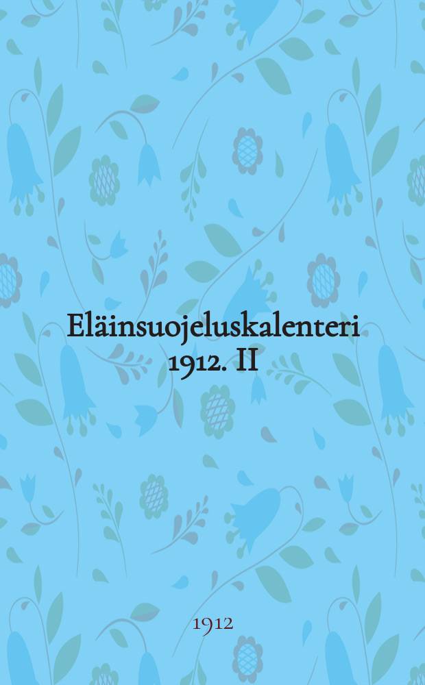 El&auml;insuojeluskalenteri 1912. II