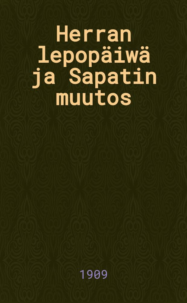 Herran lepopäiwä ja Sapatin muutos