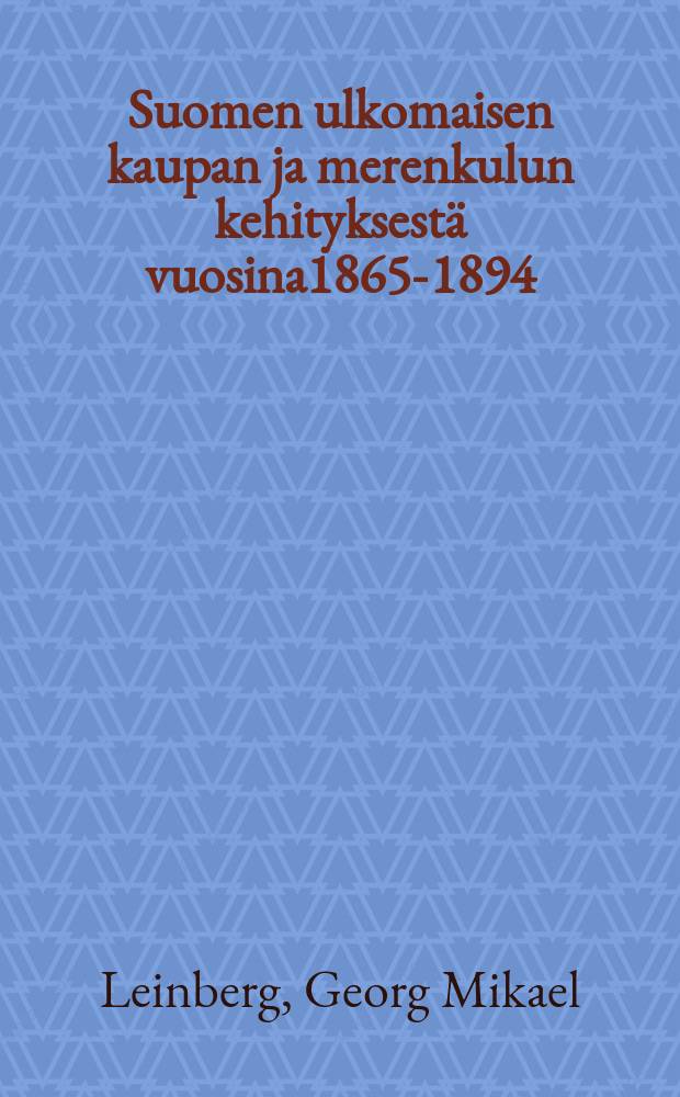 Suomen ulkomaisen kaupan ja merenkulun kehityksestä vuosina1865-1894