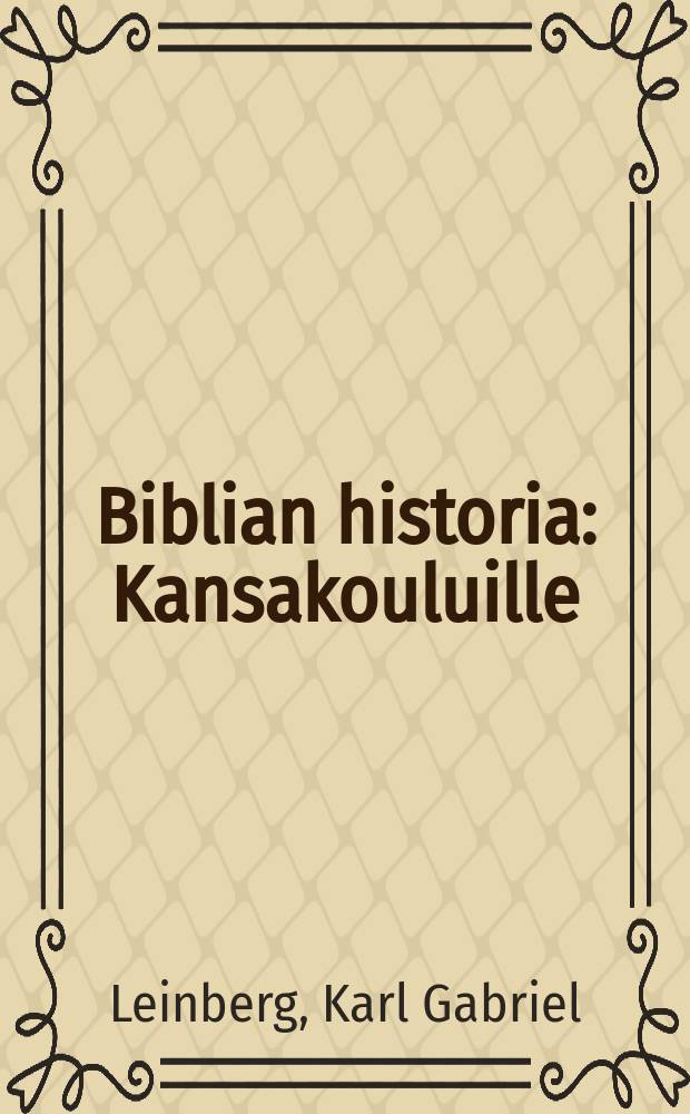 Biblian historia : Kansakouluille