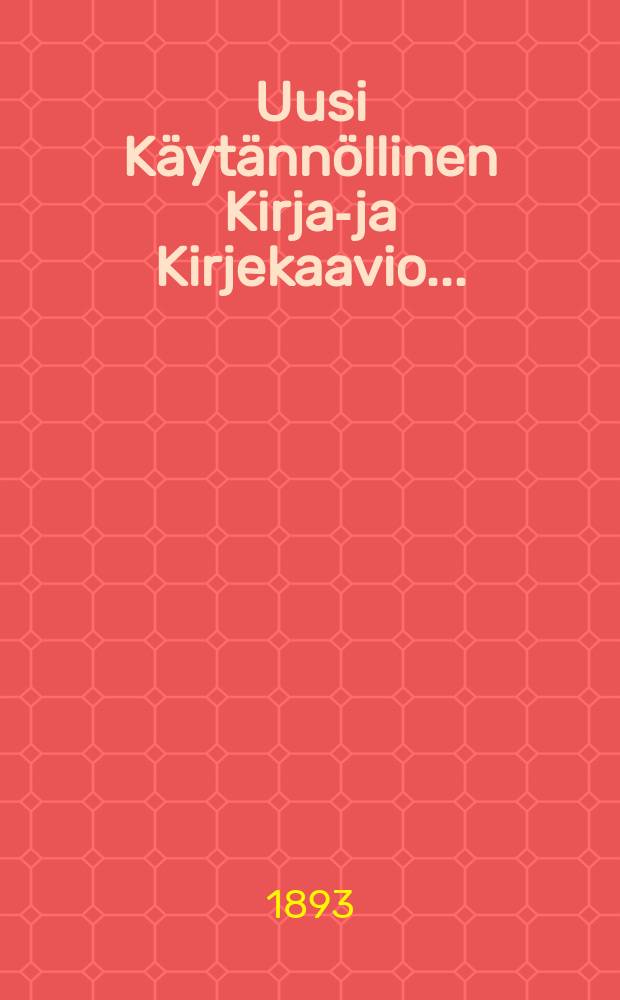 Uusi Käytännöllinen Kirja-ja Kirjekaavio...