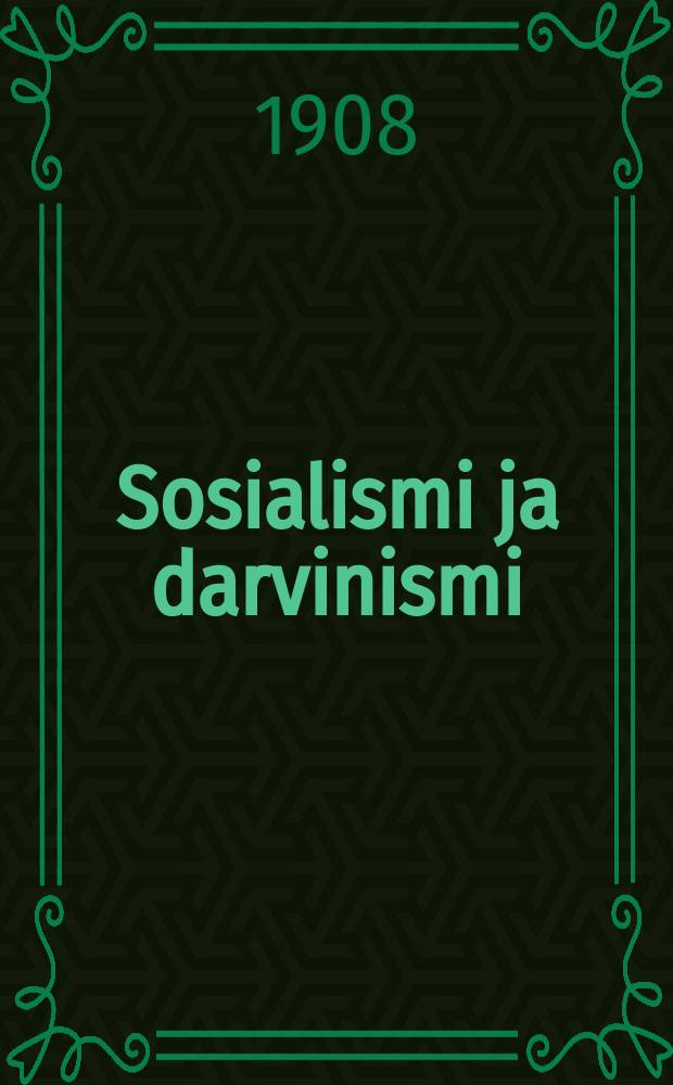 Sosialismi ja darvinismi : Suomen