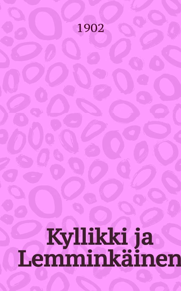 Kyllikki ja Lemminkäinen : Laulurunoja