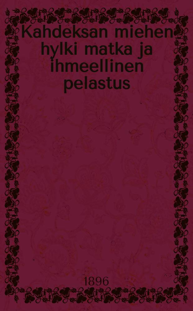 Kahdeksan miehen hylki matka ja ihmeellinen pelastus