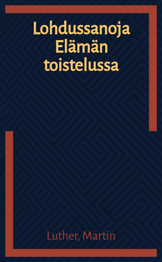 Lohdussanoja Elämän toistelussa