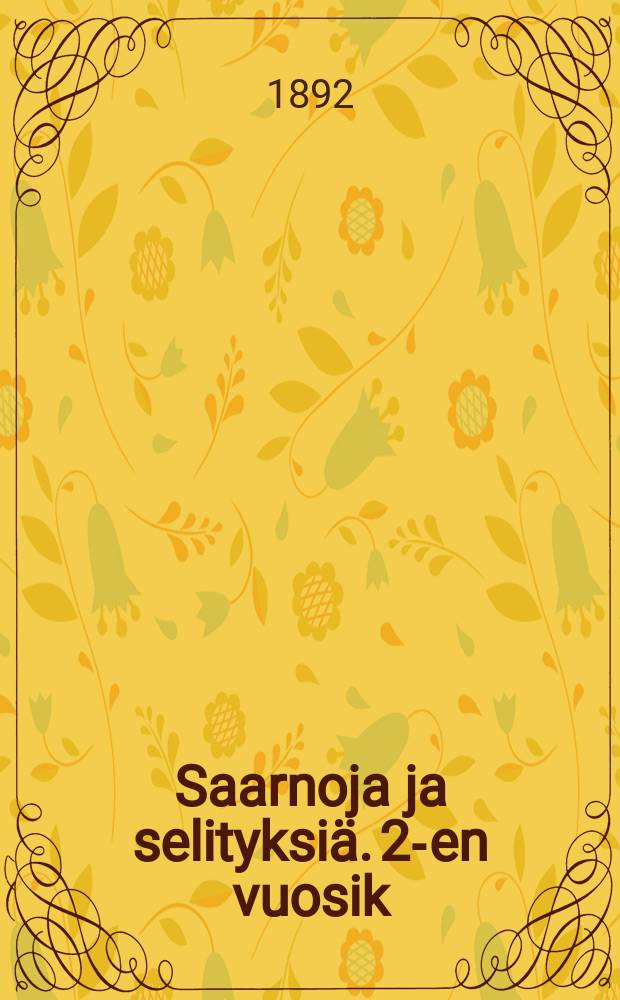 Saarnoja ja selityksi&auml;. 2-en vuosik
