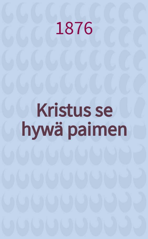 Kristus se hywä paimen