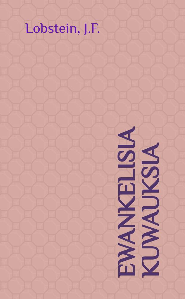 Ewankelisia kuwauksia : Suomennos