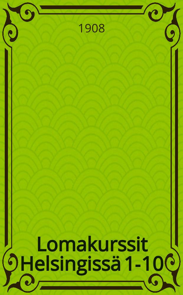 Lomakurssit Helsingiss&auml; 1-10/VI 1908 : Osanottajat
