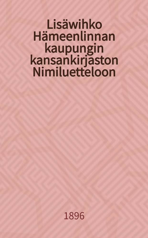 Lisäwihko Hämeenlinnan kaupungin kansankirjaston Nimiluetteloon