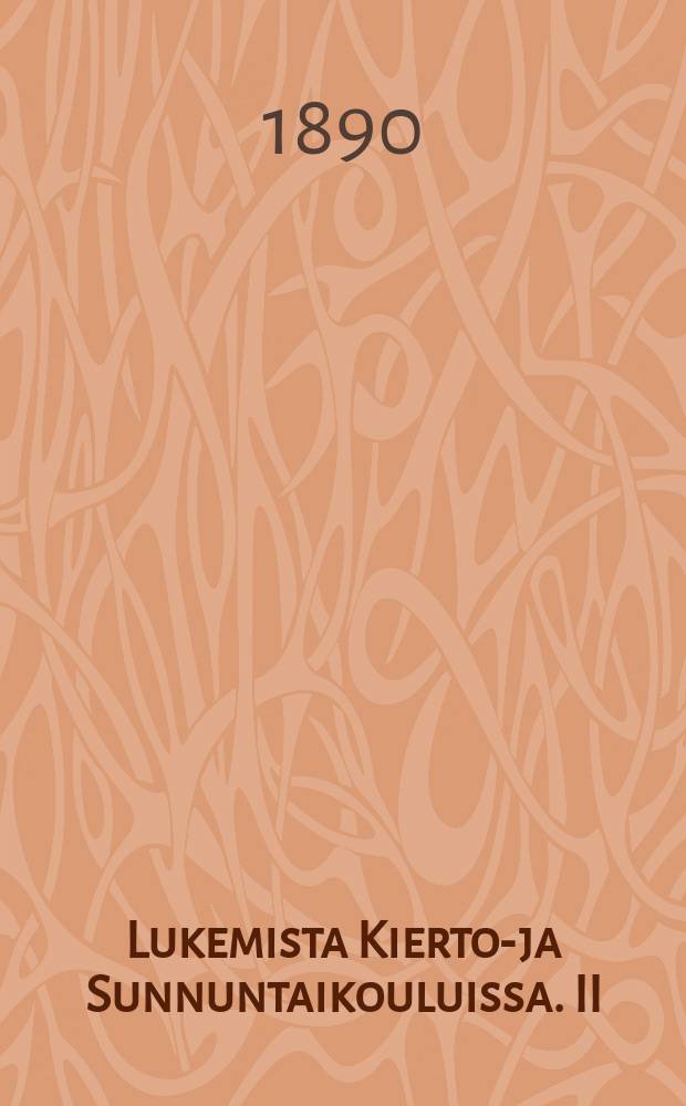 Lukemista Kierto-ja Sunnuntaikouluissa. II