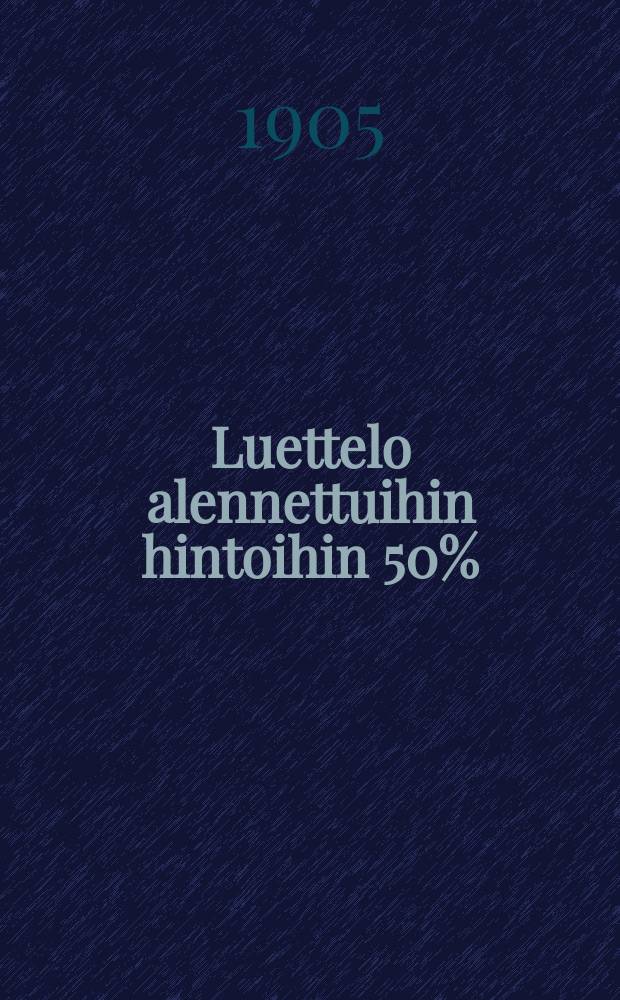 Luettelo alennettuihin hintoihin 50%
