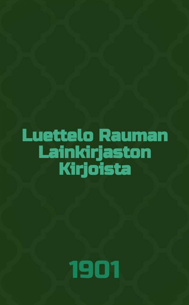 Luettelo Rauman Lainkirjaston Kirjoista