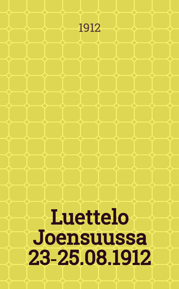 Luettelo Joensuussa 23-25.08.1912